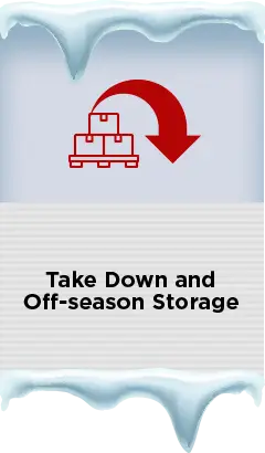 A graphic design featuring a red icon of stacked storage boxes with a downward arrow, symbolizing take-down and off-season storage. The background has an icy, frosted border effect. Below the icon, the text reads: "Take Down and Off-season Storage."